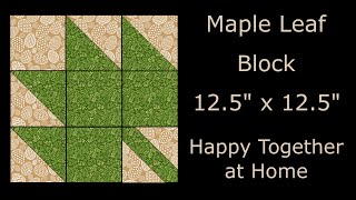 Maple Leaf Traditional Quilt Block Tutorial - LIVE - Video # 13