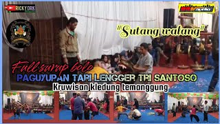 FULL SURUP BOLO SUTANG WALANG🔥 SENI TARI LENGGER TRI SANTOSO KRUWISAN KLEDUNG LIVE KRUWISAN