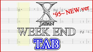 【X JAPAN】X / WEEK END -'95~ NEW ver- 【Guitar TAB & Backing Track】-Live Edition-