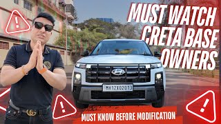 Hyundai Creta Base Owners! MUST WATCH This Video Before Modifying your CRETA 🚨 | 📞7977493577