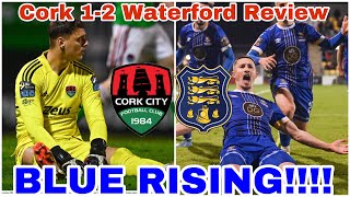 Waterford FC 2-1 Cork City | Match Review | BLUES GOING UP 👆