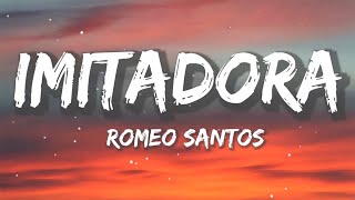 Romeo Santos - Imitadora | Bad Bunny, Tito Silva (Letra/Lyrics)