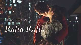 Rafta Rafta | Atif Aslam | Boss And Me