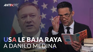 La Llamada De POMPEO A DANILO MEDINA - #Antinoti Julio 16, 2019