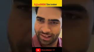 @Ajju0008YT Income Reveal