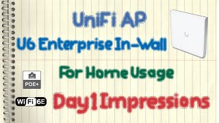 Ubiquiti UniFi Access Point U6 Enterprise In-Wall (U6-Enterprise-IW) Day 1 Impressions