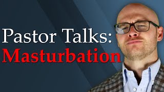 What does the bible say about masturbation, is it sin?