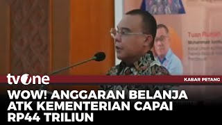 Belanja ATK Kementerian Capai Rp44 Triliun | Kabar Petang tvOne