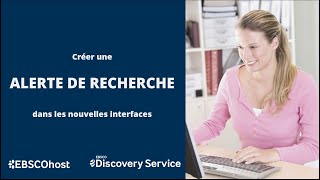 Comment créer une alerte de recherche dans la nouvelle interface EBSCOhost ou EDS ?