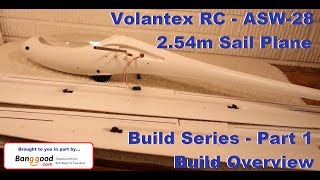 Volantex RC / Lanyu - ASW-28 - Build Overview - Build Series - Part 1