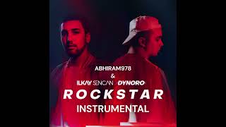 Rockstar - Ilkay Sencan, Dynoro (Instrumental) By abhiram978