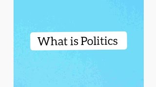 what is Politics // politics kya hai