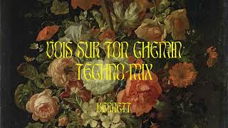 BENNETT - Vois sur ton chemin (Techno Mix) [Official Audio]