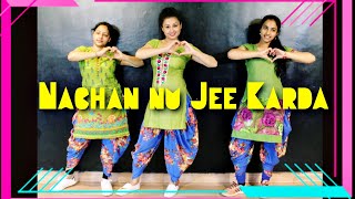 Nachan Nu Jee Karda | Bollywood Bhangra | wedding choreography | Farewell dance | Angrezi Medium