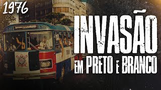 1976 A INVASÃO CORINTHIANA - O dia em que o Rio de Janeiro foi colorido de PRETO E BRANCO