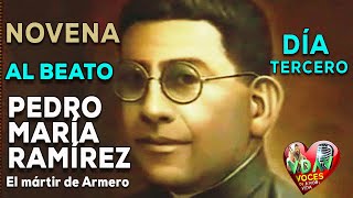 3er. DÍA NOVENA al beato Pedro Maria Ramirez (el Mártir de Armero) 🙏🏻