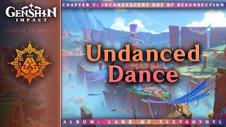 Undanced Dance — Stadium of the Sacred Flame | Genshin Impact OST: Land of Tleyaoyotl