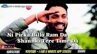 Picka Dilpreet Dhillon ft. Parmish Verma || Punjabi WhatsApp 30Sec Status 2018 || I Lub U