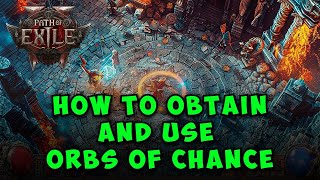 Path of Exile 2: How to Obtain and Use Orbs of Chance