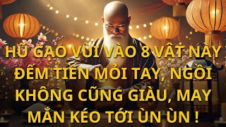 Hũ Gạo Vùi Vào 8 Vật Này Đếm Tiền Mỏi Tay Ngồi Không Cũng Giàu May Mắn Kéo Tới |Tinh Hoa Tri Thức