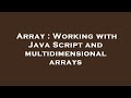 Array : Working with Java Script and multidimensional arrays