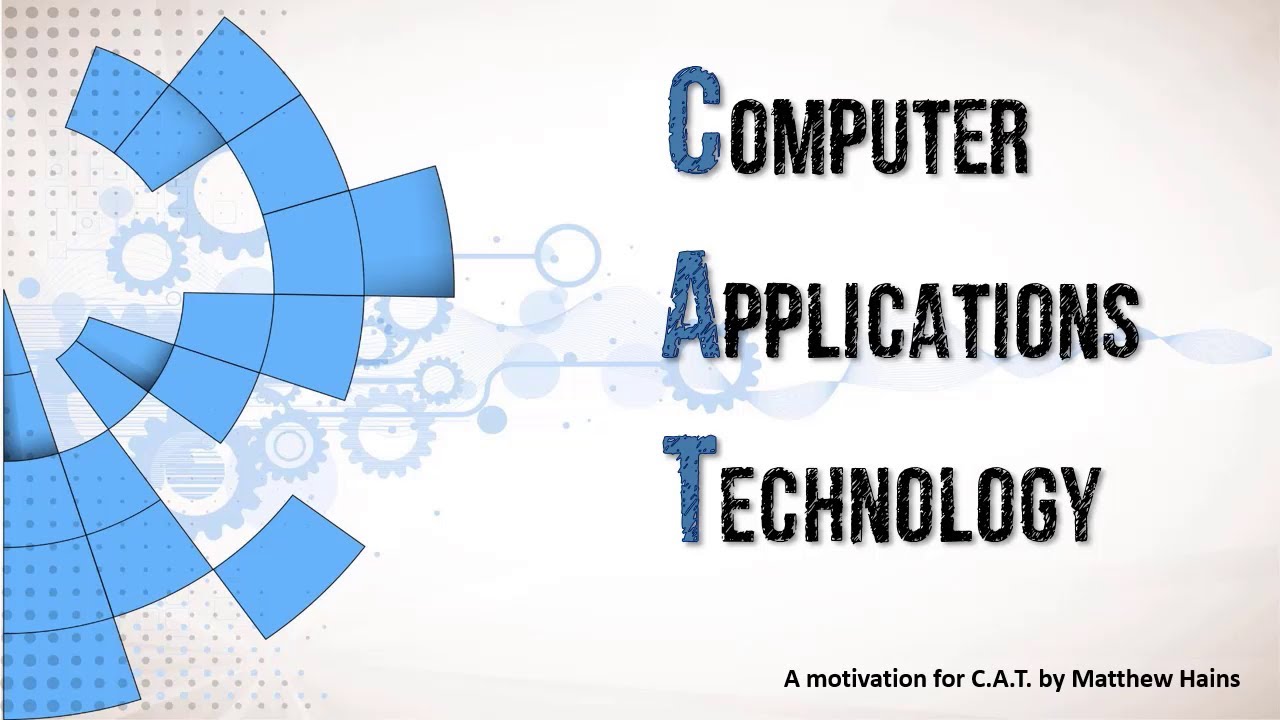 Why Choose Computer Applications Technology Why Choose Computer Applications Technology