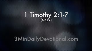 1 Timothy 2:1-7 (3minDailyDevotional) (#052)