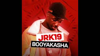 JRK19 - BOOYAKASHA (SOFTREMIX : BASSBOOSTED)