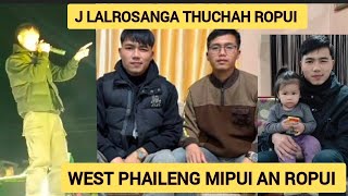 J Lalrosangan thuchah Ropui a sawi leh West Phaileng Mipui an va Duhawm tak em