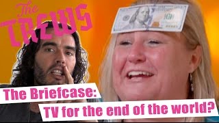 The Briefcase: TV For The End Of The World? Russell Brand The Trews (E336)