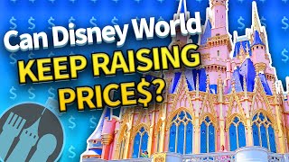 Can Disney World Keep Raising Prices?