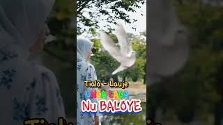 LAGU TIALO LAUJE UNGA LAGA LA'E BALOYE / ANAK GADIS DARI BOBALO