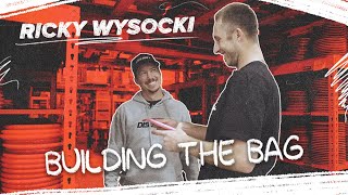 Ricky Wysocki | Building The Bag