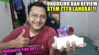 UNBOXING DAN REVIEW STEM SEPEDA ZTTO LANGKA