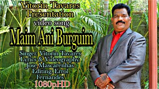 New Konkani Song | MAIM ANI BURGUIM | Vitorin Tavares