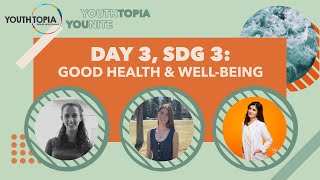 YOUNITE Day 3 | SDG #3: Good Health \u0026 Well-Being