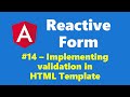 #13.14 - Implement validation in HTML Template - Reactive Form - Angular Series