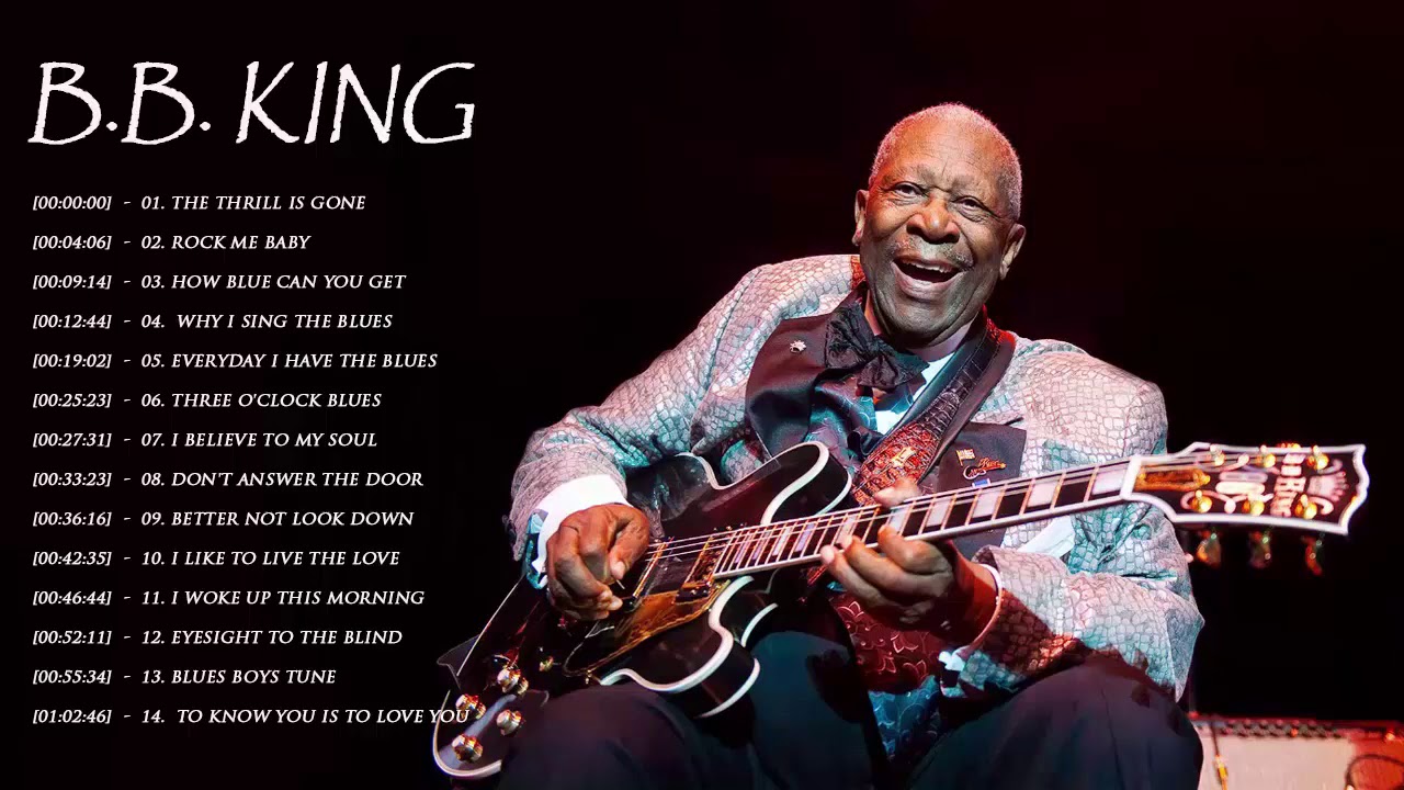 BB King Best Songs - BB King Greatest Hits Full Album - BB King ...