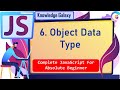 Object Data Type in JavaScript #6 | Everything you should know about Data Types | Best Explanation