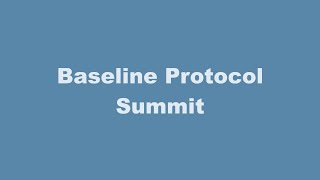 Baseline Protocol November Summit