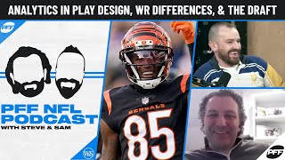 Analytics in play design, the differences in WR positions and the Draft | PFF NFL Podcast