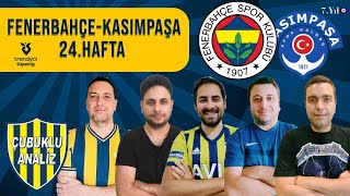 Fenerbahçe - Kasımpaşa Maç Sonu Özel