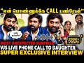 திடீரென மகளுக்கு Call பண்ண VJS😳-“பாப்பா அப்பாக்கு Help பண்ணு Pls”🤣-1st Father Daughter Interview