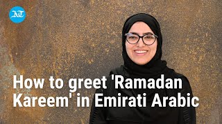 Ramadan 2023| How to greet 'Ramadan Kareem' in Emirati Arabic
