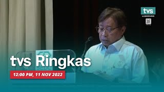 [LANGSUNG] TVS RINGKAS 12PM, 11 November 2022