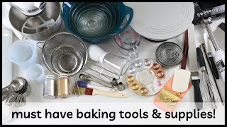 Baking Essentials | Must Have Baking Equipment, Tools, \u0026 Supplies For Every Baker