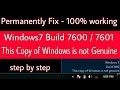 Windows 7 Build 7600/7601 This Copy of Windows is not Genuine permanently fix - 100% working Windows 7 Build 7600/7601 This Copy of Windows is not Genuine permanently fix - 100% working