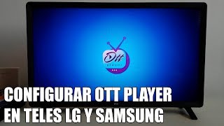 Aplicaciones Smart TV - OTTplayer para LG y Samsung