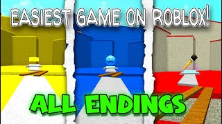 ALL Endings (PART1) - Easiest Game On Roblox! [Roblox]