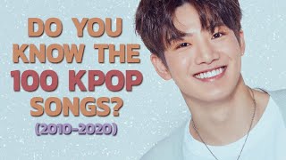 DO YOU KNOW THESE 100 KPOP SONGS (2010-2020)? - #1 | KPOP